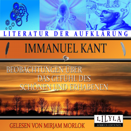 Hörbuch Beobachtungen über das Gefühl des Schönen und Erhabenen  - Autor Immanuel Kant   - gelesen von Schauspielergruppe