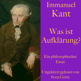 Hörbuch Immanuel Kant: Was ist Aufklärung?  - Autor Immanuel Kant   - gelesen von Sven Görtz