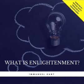 Hörbuch What is Enlightenment?  - Autor Immanuel Kant   - gelesen von Michael Scott
