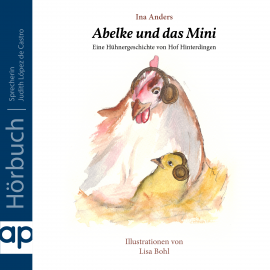 Hörbuch Abelke und das Mini  - Autor Ina Anders   - gelesen von Judith López de Castro