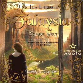 Hörbuch Allgrizia - Falaysia - Fremde Welt, Band 1 (ungekürzt)  - Autor Ina Linger   - gelesen von Schauspielergruppe