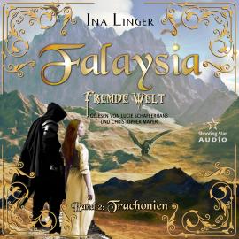 Hörbuch Trachonien - Falaysia - Fremde Welt, Band 2 (ungekürzt)  - Autor Ina Linger   - gelesen von Schauspielergruppe