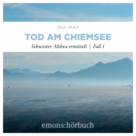 Hörbuch Tod am Chiemsee  - Autor Ina May   - gelesen von Hildegard Meier