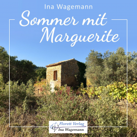 Hörbuch Sommer mit Marguerite  - Autor Ina Wagemann   - gelesen von Ina Wagemann