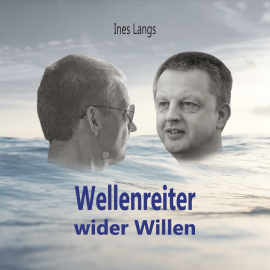 Hörbuch Wellenreiter wider Willen  - Autor Ines Langs   - gelesen von Ines Langs