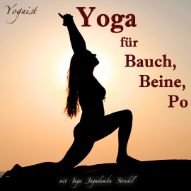 Hörbuch Yoga für Bauch, Beine, Po  - Autor Inga Jagadamba Stendel   - gelesen von Inga Jagadamba Stendel