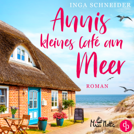 Hörbuch Annis kleines Café am Meer  - Autor Inga Schneider   - gelesen von Julia Blankenburg