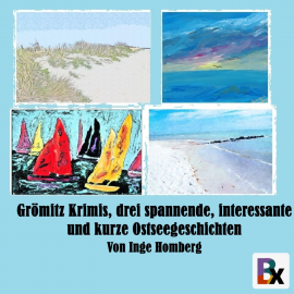 Hörbuch Grömitz Krimis, drei spannende, interessante und kurze Ostseegeschichten  - Autor Inge Homberg   - gelesen von Simone Homberg