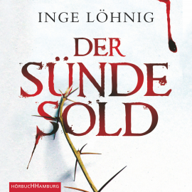 Hörbuch Der Sünde Sold  - Autor Inge Löhnig   - gelesen von Alexis Krüger