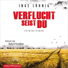 Hörbuch Verflucht seist du (Ein Kommissar-Dühnfort-Krimi 5)  - Autor Inge Löhnig   - gelesen von Richard Barenberg