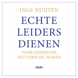 Hörbuch Echte leiders dienen  - Autor Inge Nuijten   - gelesen von Inge Nuijten