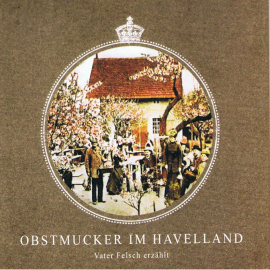 Hörbuch Obstmucker im Havelland  - Autor Ingeborg Lauwaßer   - gelesen von Harald Warmbrunn
