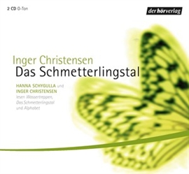 Hörbuch Das Schmetterlingstal  - Autor Inger Christensen   - gelesen von Schauspielergruppe
