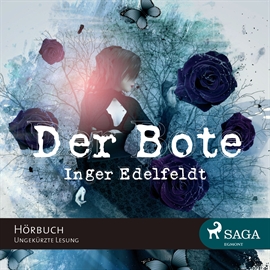 Hörbuch Der Bote  - Autor Inger Edelfeldt   - gelesen von Katrin Weisser