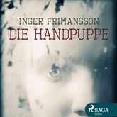 Hörbuch Die Handpuppe  - Autor Inger Frimansson   - gelesen von Dagmar Bittner