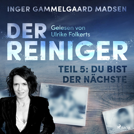 Hörbuch Du bist der Naechste (Der Reiniger 5)  - Autor Inger Gammelgaard Madsen   - gelesen von Ulrike Folkerts