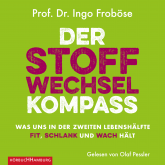 Hörbuch Der Stoffwechsel-Kompass  - Autor Ingo Froböse   - gelesen von Olaf Pessler