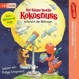 Hörbuch Alles klar! Der kleine Drache Kokosnuss erforscht den Weltraum  - Autor Ingo Siegner   - gelesen von Philipp Schepmann