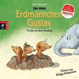 Hörbuch Nachts auf dem Sambesi (Erdmännchen Gustav 3)  - Autor Ingo Siegner   - gelesen von Philipp Schepmann