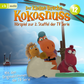 Hörbuch Der Kleine Drache Kokosnuss - Hörspiel zur 2. Staffel der TV-Serie 12  - Autor Ingo Siegner   - gelesen von Schauspielergruppe
