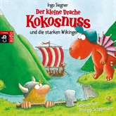 Hörbuch Der kleine Drache Kokosnuss und die starken Wikinger  - Autor Ingo Siegner   - gelesen von Philipp Schepmann