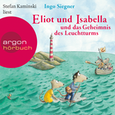 Hörbuch Eliot und Isabella und das Geheimnis des Leuchtturms  - Autor Ingo Siegner   - gelesen von Stefan Kaminski