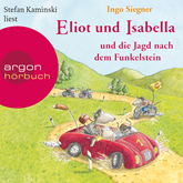 Hörbuch Eliot und Isabella und die Jagd nach dem Funkelstein  - Autor Ingo Siegner   - gelesen von Stefan Kaminski