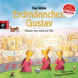 Hörbuch Gustav vor, noch ein Tor! (Erdmännchen Gustav 1)  - Autor Ingo Siegner   - gelesen von Philipp Schepmann