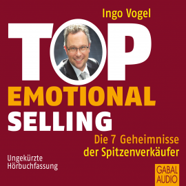 Hörbuch Top Emotional Selling  - Autor Ingo Vogel   - gelesen von Schauspielergruppe