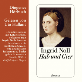 Hörbuch Hab und Gier  - Autor Ingrid Noll   - gelesen von Uta Hallant