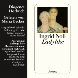 Hörbuch Ladylike  - Autor Ingrid Noll   - gelesen von Maria Becker