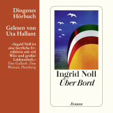 Hörbuch Über Bord  - Autor Ingrid Noll   - gelesen von Uta Hallant