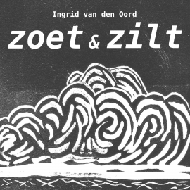Hörbuch Zoet & zilt  - Autor Ingrid van den Oord   - gelesen von Ingrid van den Oord