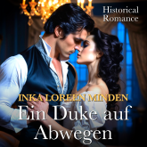 Hörbuch Ein Duke auf Abwegen  - Autor Inka Loreen Minden   - gelesen von Sandra Becker