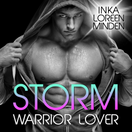 Hörbuch Storm - Warrior Lover 4  - Autor Inka Loreen Minden   - gelesen von Ollie Weiberg