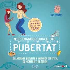 Hörbuch Miteinander durch die Pubertät  - Autor Inke Hummel   - gelesen von Schauspielergruppe