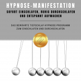 Hypnose-Manifestation: Bewährte Hypnose zum Einschlafen und Durchschlafen