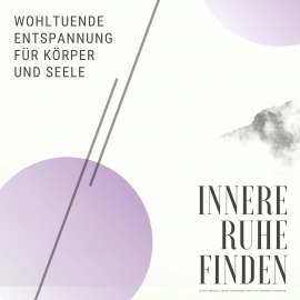 Hörbuch Innere Ruhe finden: Wohltuende Entspannung für Körper und Seele  - Autor Institut Stress-Frei-Leben   - gelesen von Schauspielergruppe