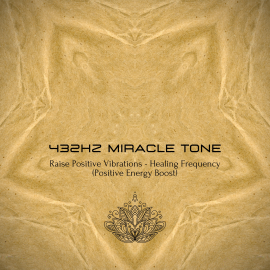 Hörbuch 432Hz Miracle Tone - Raise Your Positive Vibrations  - Autor Institute for Complementary Therapies   - gelesen von Institute for Complementary Therapies