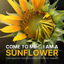 Hörbuch Come to Me: I Am a Sunflower  - Autor Institute For Self-Hypnosis   - gelesen von Institute For Self-Hypnosis