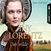 Hörbuch Das wilde Land - Texas 3  - Autor Iny Lorentz   - gelesen von Anne Moll