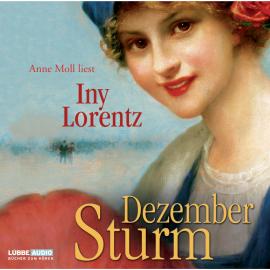 Hörbuch Dezembersturm (Gekürzt)  - Autor Iny Lorentz   - gelesen von Anne Moll