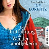 Hörbuch Die Entführung der Wanderapothekerin  - Autor Iny Lorentz   - gelesen von Anne Moll.