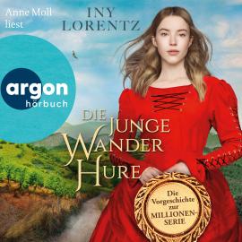 Hörbuch Die junge Wanderhure (Ungekürzte Lesung)  - Autor Iny Lorentz   - gelesen von Anne Moll