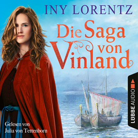 Hörbuch Die Saga von Vinland  - Autor Iny Lorentz   - gelesen von Julia von Tettenborn