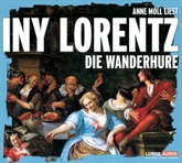 Hörbuch Die Wanderhure  - Autor Iny Lorentz   - gelesen von Anne Moll