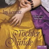 Hörbuch Töchter der Sünde  - Autor Iny Lorentz   - gelesen von Anne Moll