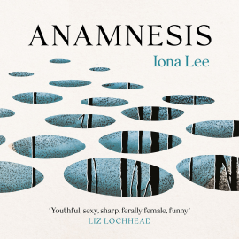 Hörbuch Anamnesis  - Autor Iona Lee   - gelesen von Iona Lee