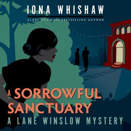 Hörbuch A Sorrowful Sanctuary - A Lane Winslow Mystery, Book 5 (Unabridged)  - Autor Iona Whishaw   - gelesen von Marilla Wex