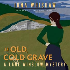 Hörbuch An Old, Cold Grave - A Lane Winslow Mystery, Book 3 (Unabridged)  - Autor Iona Whishaw   - gelesen von Marilla Wex